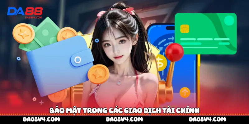 Bảo mật trong các giao dịch tài chính