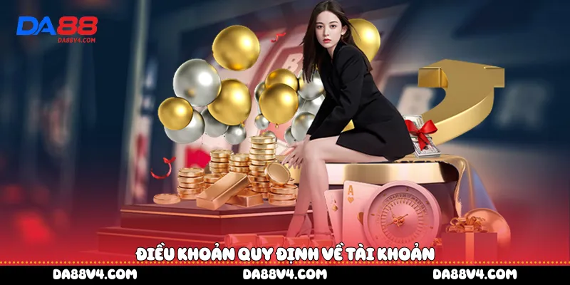 Điều khoản quy định về tài khoản