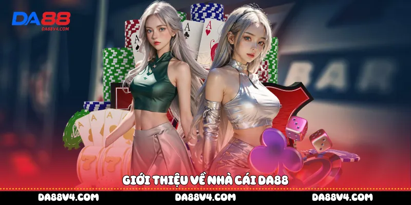 Giới thiệu về nhà cái DA88