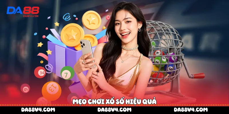 Mẹo chơi xổ số hiệu quả 