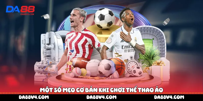 Một số mẹo cơ bản khi chơi thể thao ảo