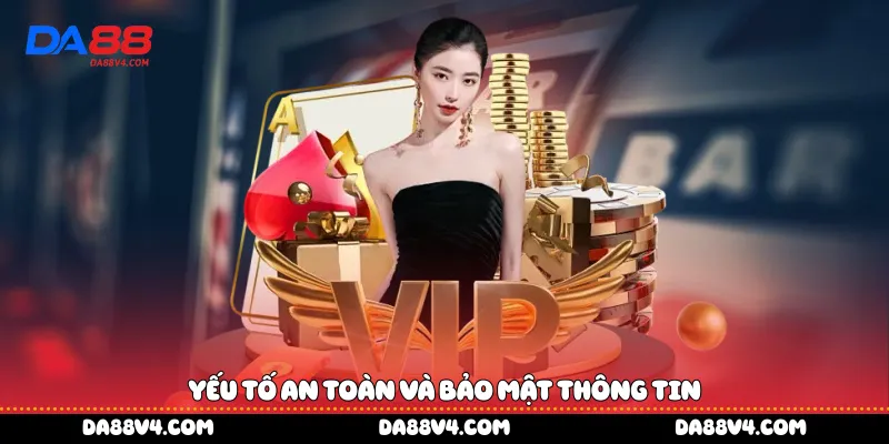 Yếu tố an toàn và bảo mật thông tin